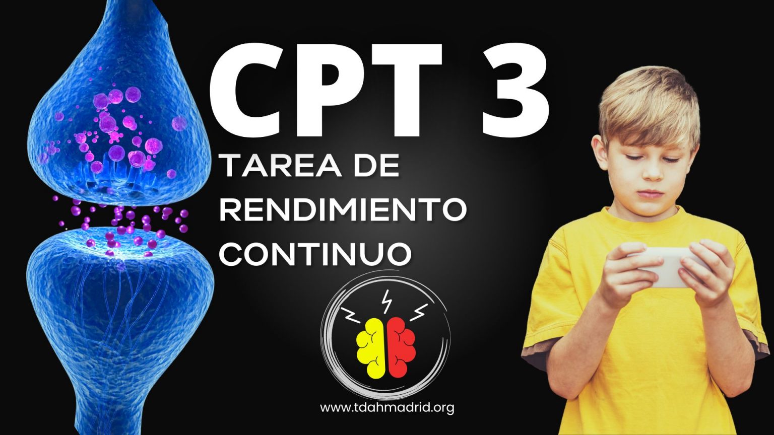 CPT 3 - Tarea de Rendimiento Continuo - TDAH Madrid