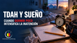 TDAH y sueño: dormir poco puede intensificar la inatención en niños y adolescentes.